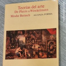 Libros de segunda mano: TEORÍAS DEL ARTE. DE PLATÓN A WINCKELMANN - MOSHE BARASCH - ALIANZA EDITORIAL - 1996