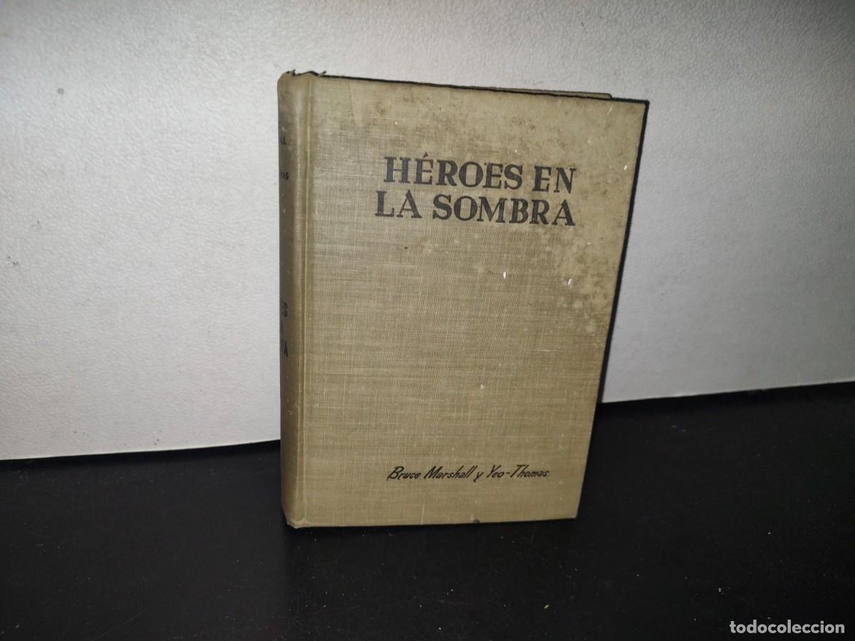 Libros de segunda mano: 133- H&Eacute;ROES EN LA SOMBRA - BRUCE MARSHALL - 1953 - Foto 1