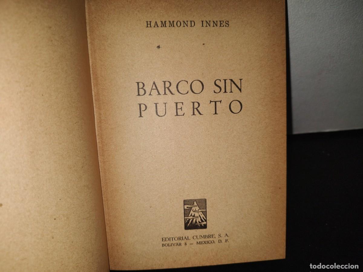 Libros de segunda mano: 133- BARCO SIN PUERTO - HAMMOND INNES - 50S - Foto 5