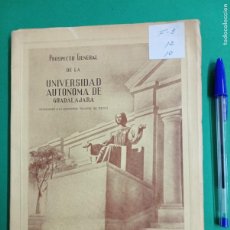 Libros de segunda mano: ANTIGUO LIBRO PROSPECTO GENERAL UNIVERSIDAD AUTÓNOMA DE GUADALAJARA. MÉXICO 1946.
