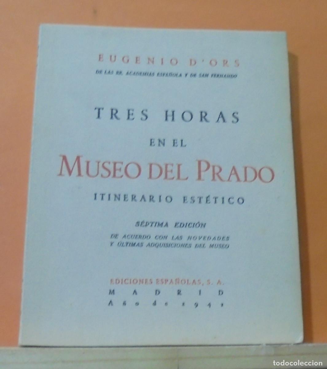 Libros de segunda mano: Tres horas en el museo del prado. Eugenio Dors - Foto 1