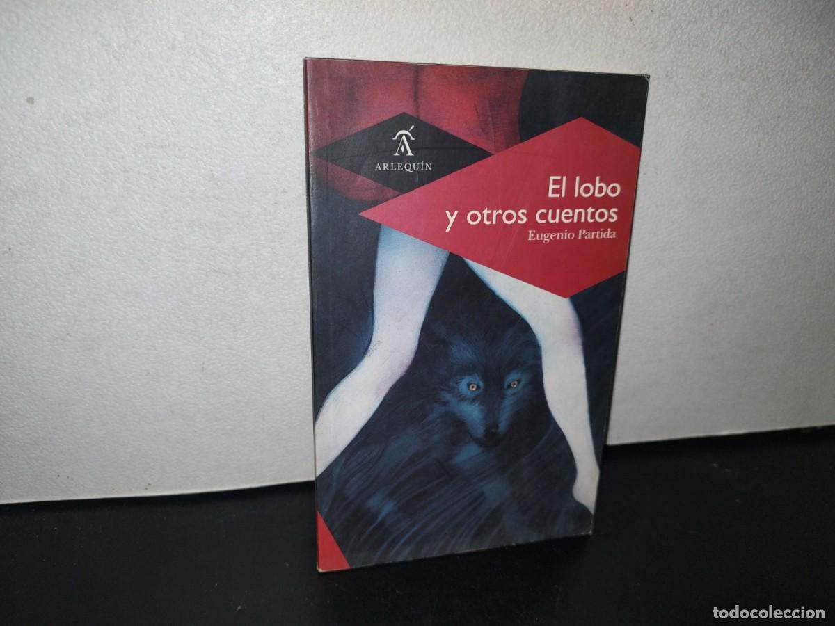 Gebrauchte B&uuml;cher: 133- EL LOBO Y OTROS CUENTOS - EUGENIO PARTIDA - 2013
