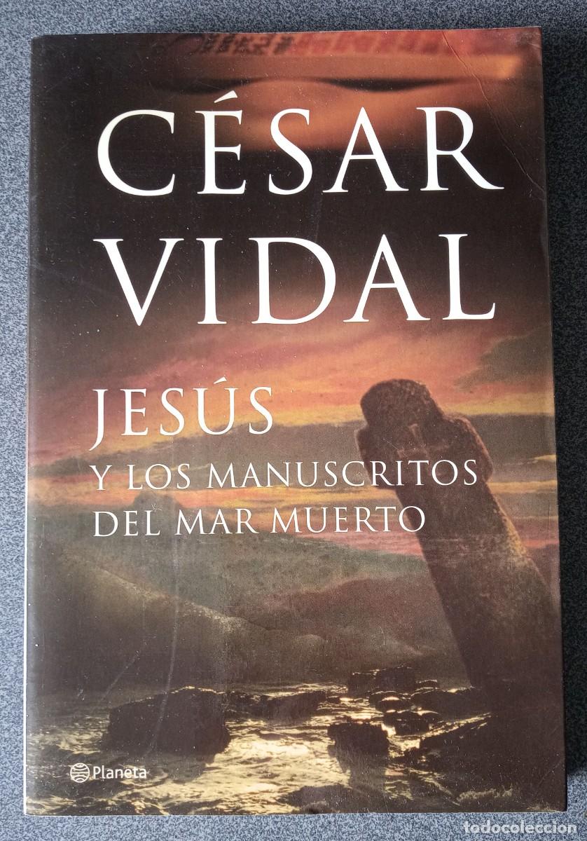 Libros de segunda mano: Jes&uacute;s Y Los Manuscritos Del Mar Muerto C&eacute;sar Vidal - Foto 1