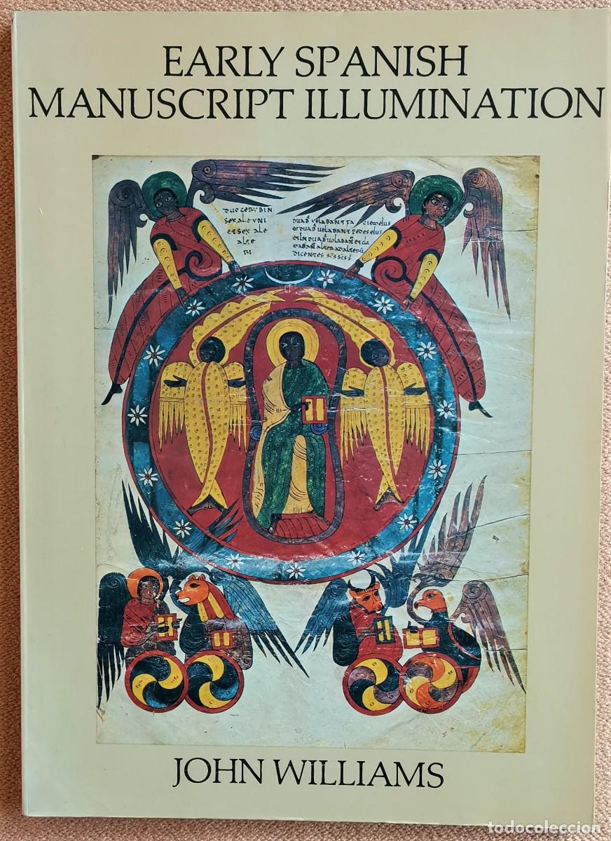 Libros de segunda mano: EARLY SPANISH MANUSCRIPT ILLUMINATION. JOHN WILLIAMS - Foto 1
