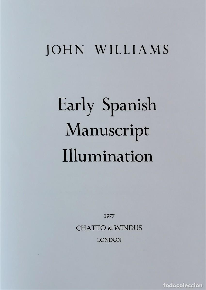 Libros de segunda mano: EARLY SPANISH MANUSCRIPT ILLUMINATION. JOHN WILLIAMS - Foto 2