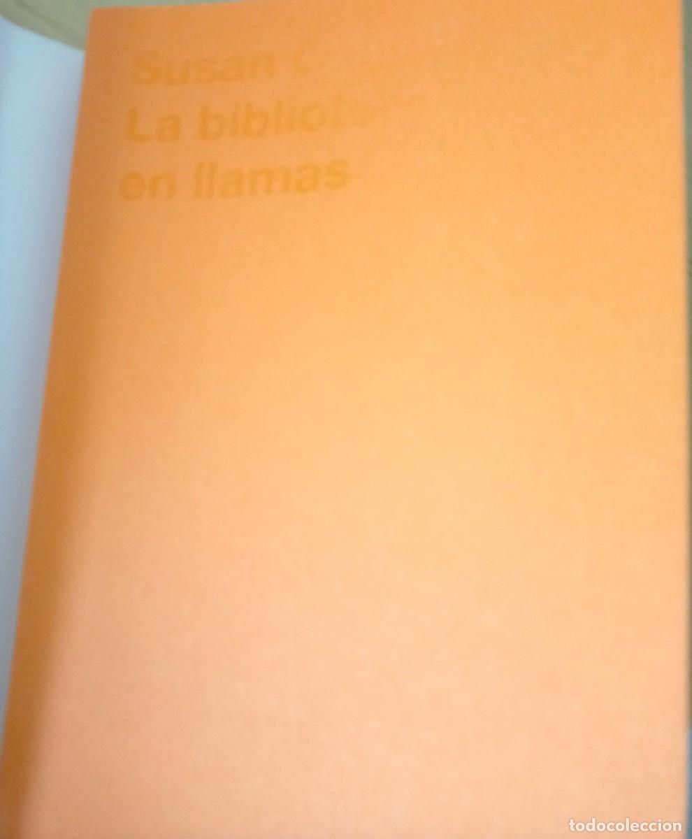 Libros de segunda mano: SUSAN ORLEAN LA BIBLIOTECA EN LLAMAS - Foto 5