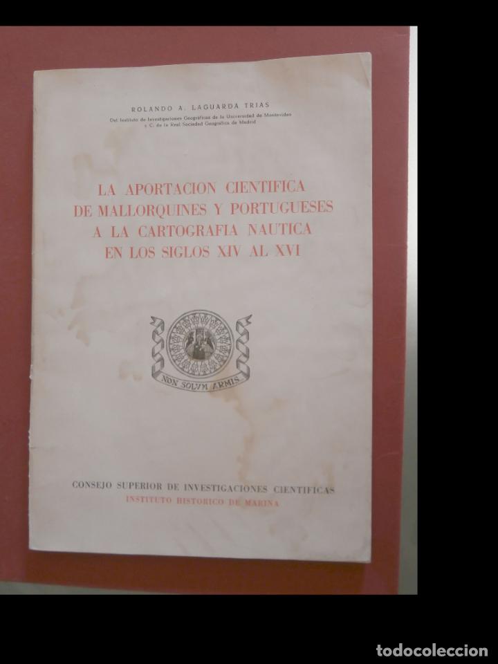 Libri di seconda mano: Las aportacion cient&iacute;fica de mallorquines y portugueses a la cartografia nautica en los siglos XIV a