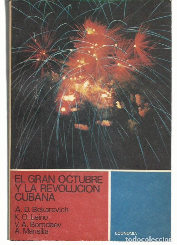 Gebrauchte B&uuml;cher: BEKAREVICH / LEINO / BORODAEV / MANSILLA : El Gran octubre y la Revoluci&oacute;n Cubana. (La Habana, 1982)