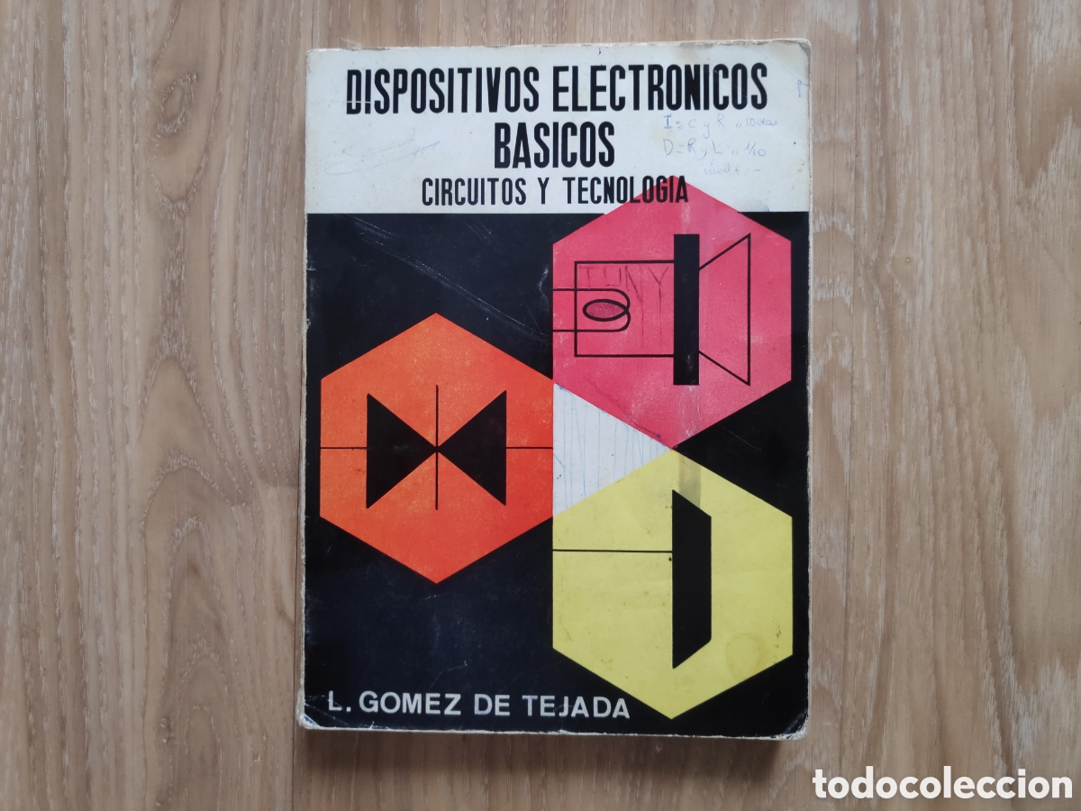 Libros de segunda mano: Libro manual. Dispisitivos Electronicos Basicos, Circuitos y Tecnologia. L.Gomez de Tejada - Foto 1