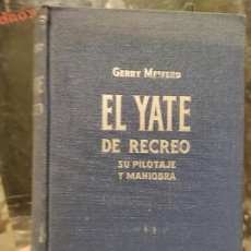 Libros de segunda mano: MEFFERD, GERRY: EL YATE DE RECREO. SU PILOTAJE Y MANIOBRA