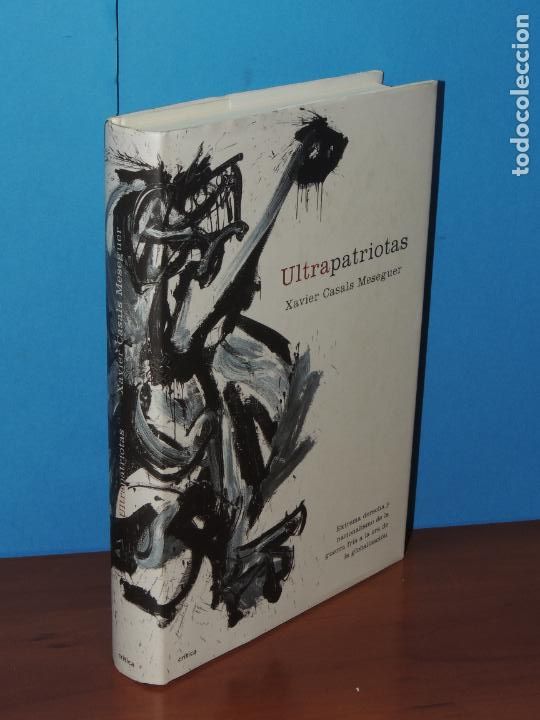 Libros de segunda mano: ULTRAPATRIOTAS.- XAVIER CASALS MESEGUER. - Foto 1