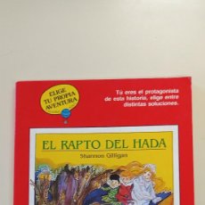 Libros de segunda mano: EL RAPTO DEL HADA-SHANNON GILLIGAN-ED. TIMUN MAS-1986-ELIGE TU PROPIA AVENTURA