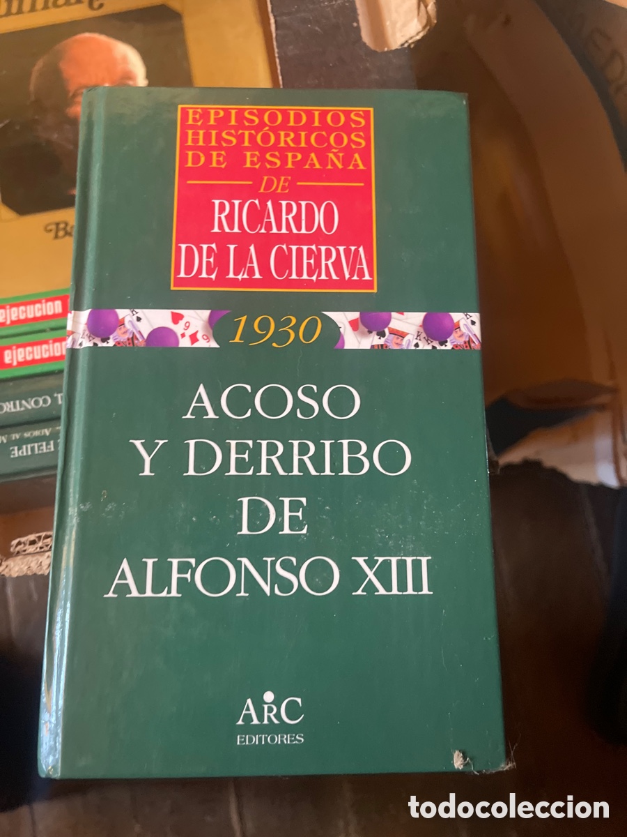 Libros de segunda mano: Acoso y derribo de Alfonso XIII - Foto 1