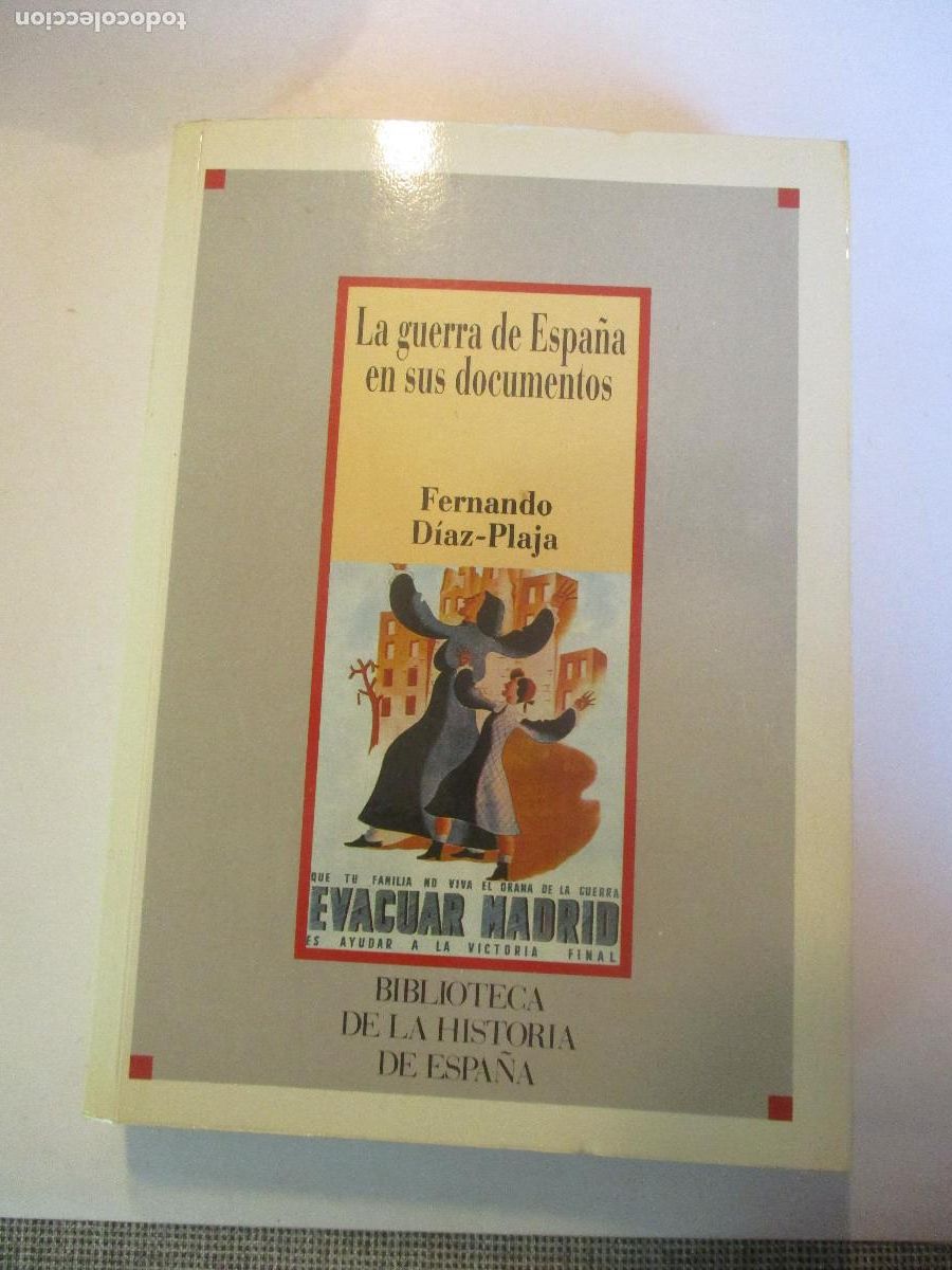 Libros de segunda mano: FERNANDO D&Iacute;AZ-PLAJA La guerra de Espa&ntilde;a en sus documentos W25375 - Foto 1