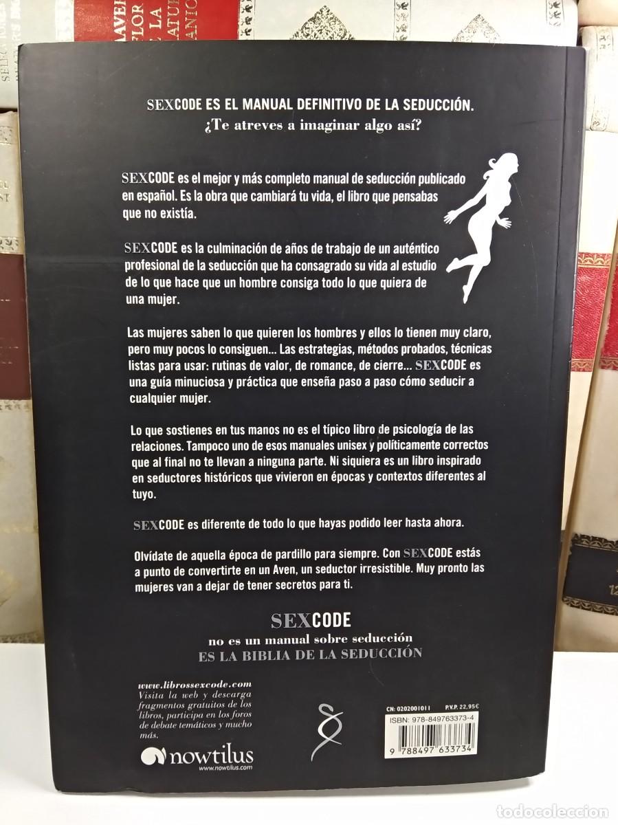 Libros de segunda mano: SEX CODE. El manual pr&aacute;ctico de los maestros de la seducci&oacute;n. LUNA, Mario. COMO NUEVO - Foto 3