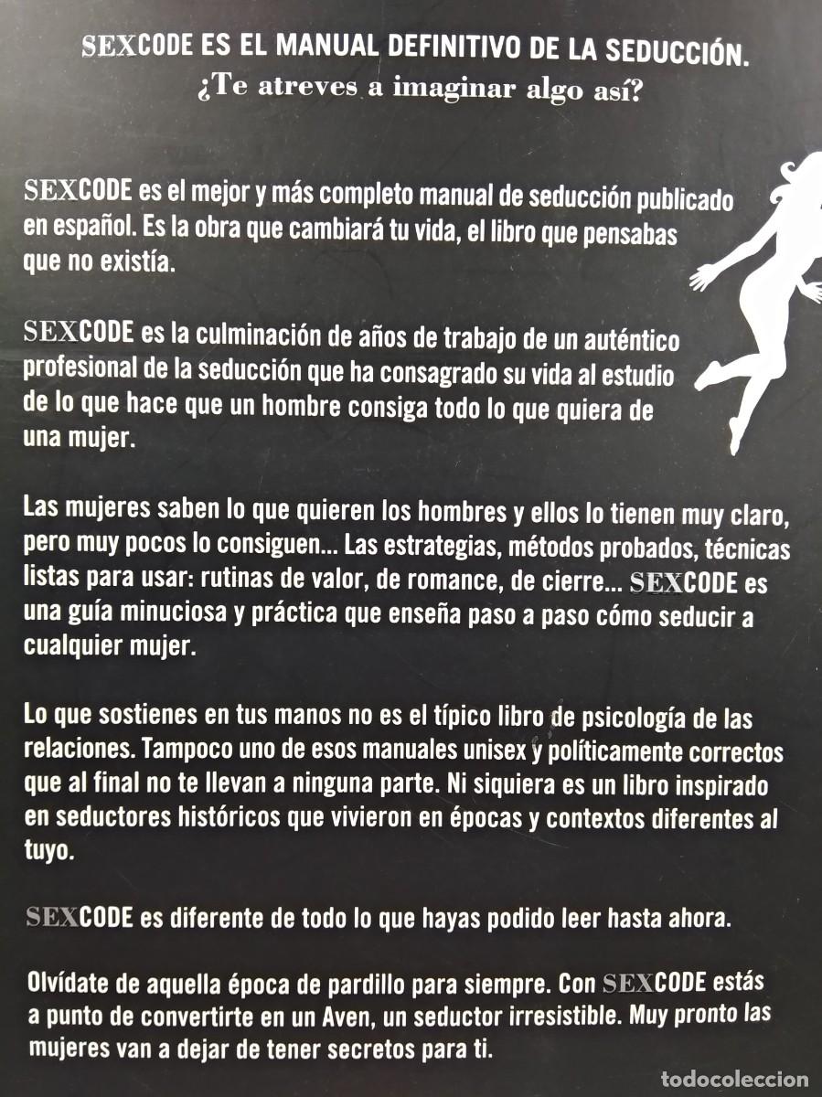 Libros de segunda mano: SEX CODE. El manual pr&aacute;ctico de los maestros de la seducci&oacute;n. LUNA, Mario. COMO NUEVO - Foto 4