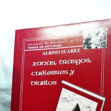 Libros de segunda mano: XANAS TRASGOS CUELEBRES Y DIABLOS.ALBINO SUAREZ.COLECCION EL ALQUIMISTA Nº 11.TEMA ASTURIAS