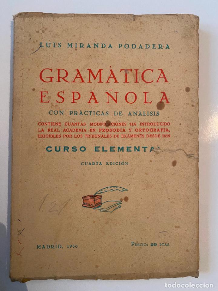 Libros de segunda mano: Gram&aacute;tica Espa&ntilde;ola con pr&aacute;cticas de an&aacute;lisis - Luis Mirando Podadera - Foto 1