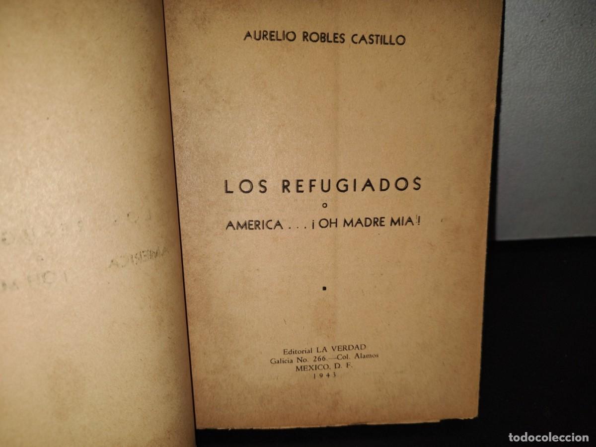 Libros de segunda mano: 49- LOS REFUGIADOS - AURELIO ROBLES CASTILLO - EDITORIAL LA VERDAD - 1943 - Foto 5