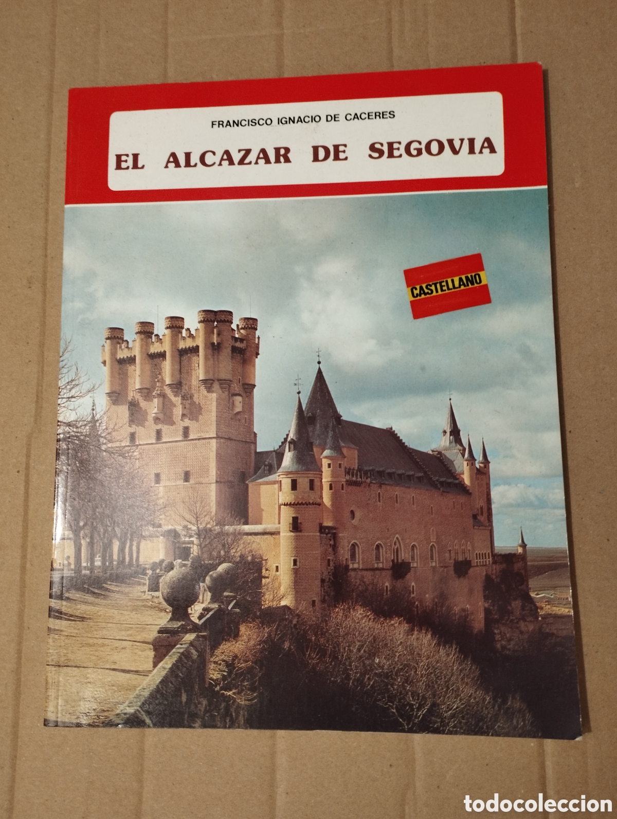 Libros de segunda mano: EL ALCAZAR DE SEGOVIA (FRANCISCO IGNACIO DE CACERES) - Foto 1