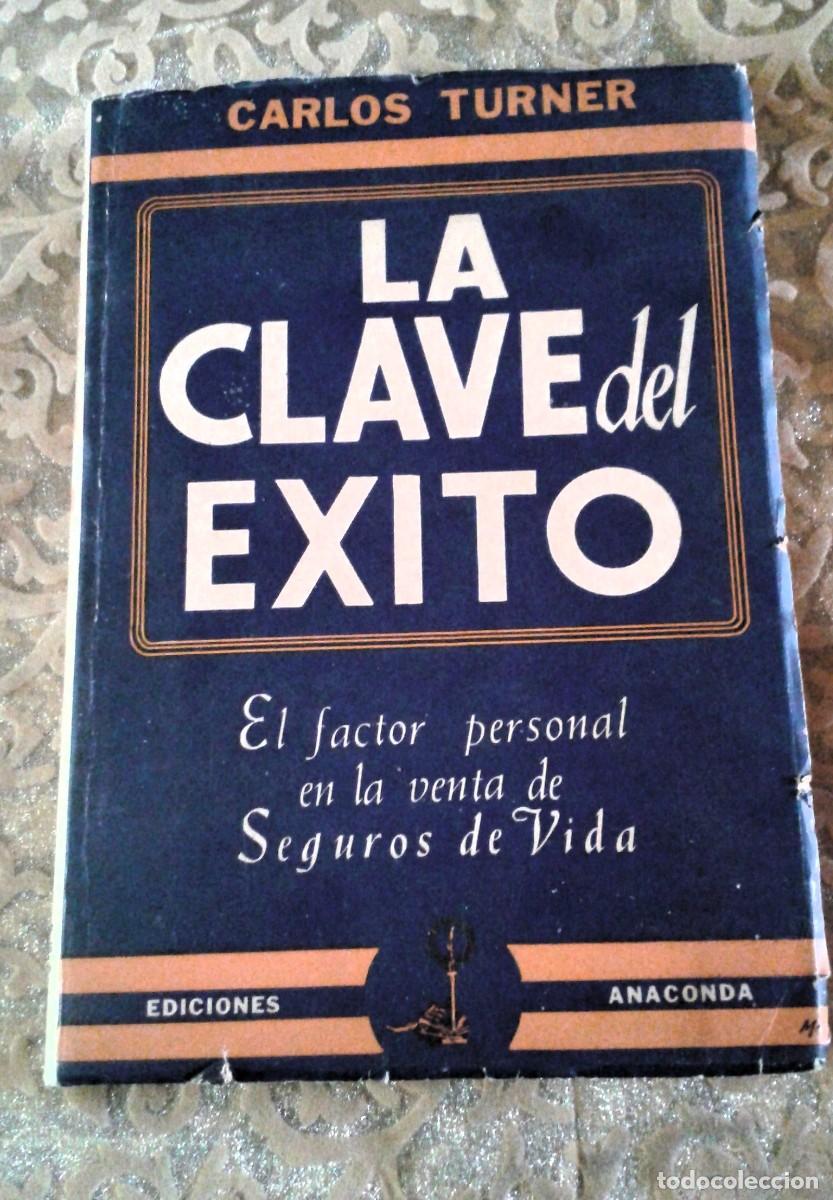 Libros de segunda mano: LA CLAVE DEL EXITO EL FACTOR PERSONAL EN LA VENTA DE SEGUROS DE VIDA 1&ordf; ED-&Uacute;NICO EN TC- - Foto 1