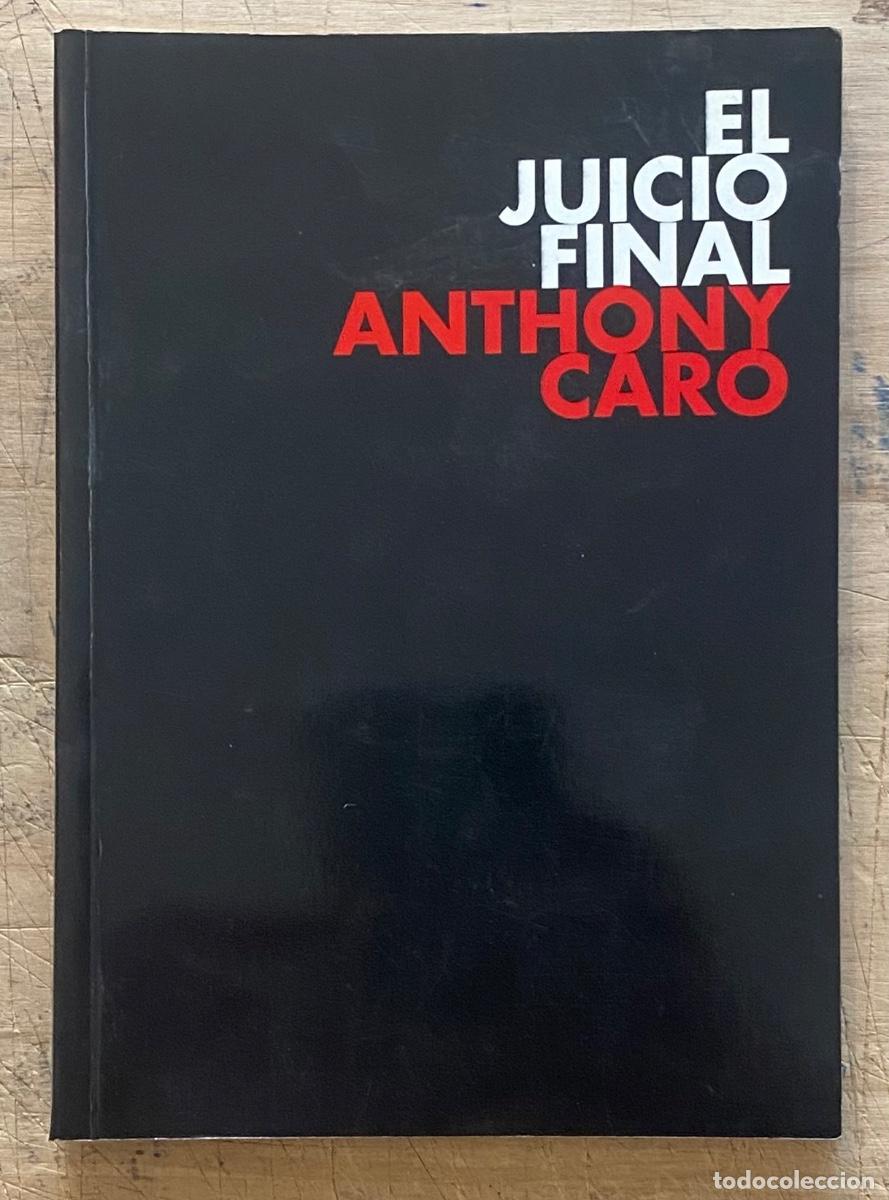 Libros de segunda mano: Anthony Caro. El Juicio Final. - Foto 1
