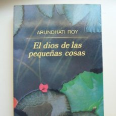 Libros de segunda mano: EL DIOS DE LAS PEQUEÑAS COSAS. ARUNDHATI ROY. ANAGRAMA. 1998