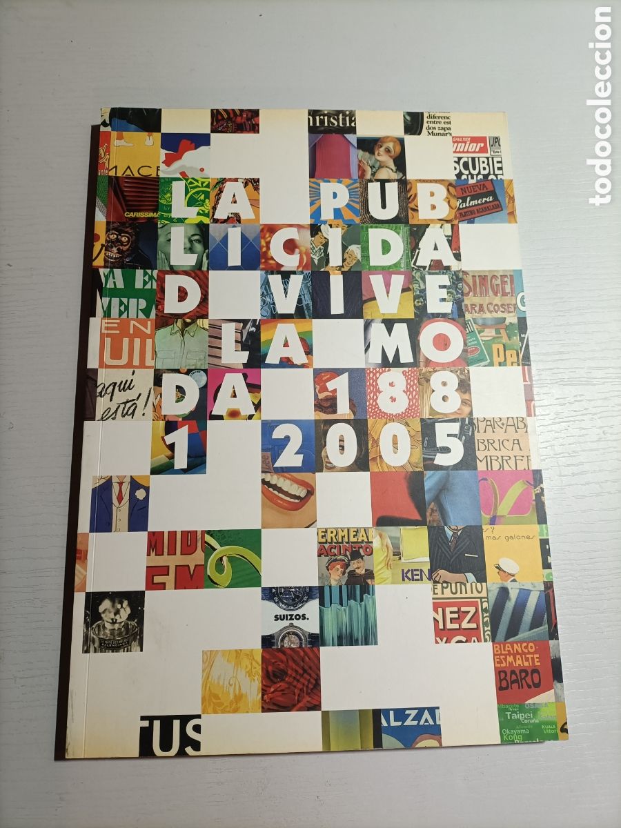 Libros de segunda mano: La publicidad vive la moda 1881-2005.. cat&aacute;logo exposici&oacute;n Arte gr&aacute;fico moda estilo