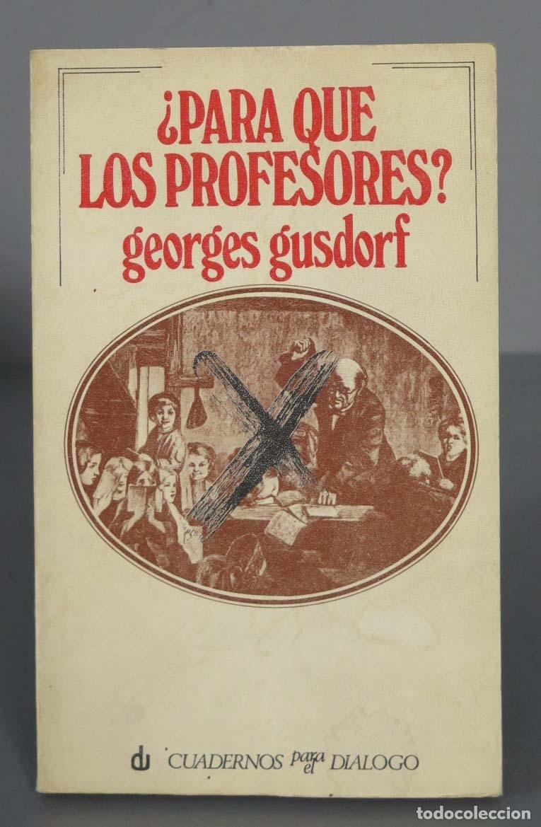 Libros de segunda mano: Para qu&eacute; los profesores?. Gusdorf - Foto 1