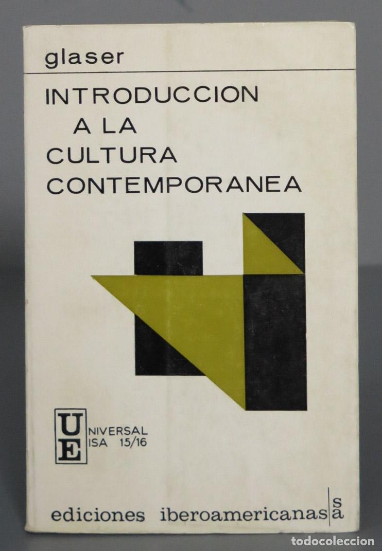 Libros de segunda mano: INTRODUCCION A LA CULTURA CONTEMPORANEA. GLASER - Foto 1