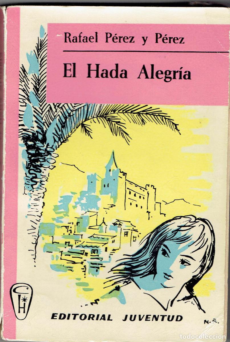 Libros de segunda mano: LEV0597. Libro: El Hada Alegr&iacute;a. Autor: Rafael Perez y Perez - Foto 1