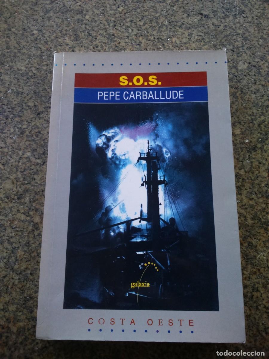 Libros de segunda mano: S. O. S. PEPE CARBALLUDE -- GALAXIA 2003 -- - Foto 1