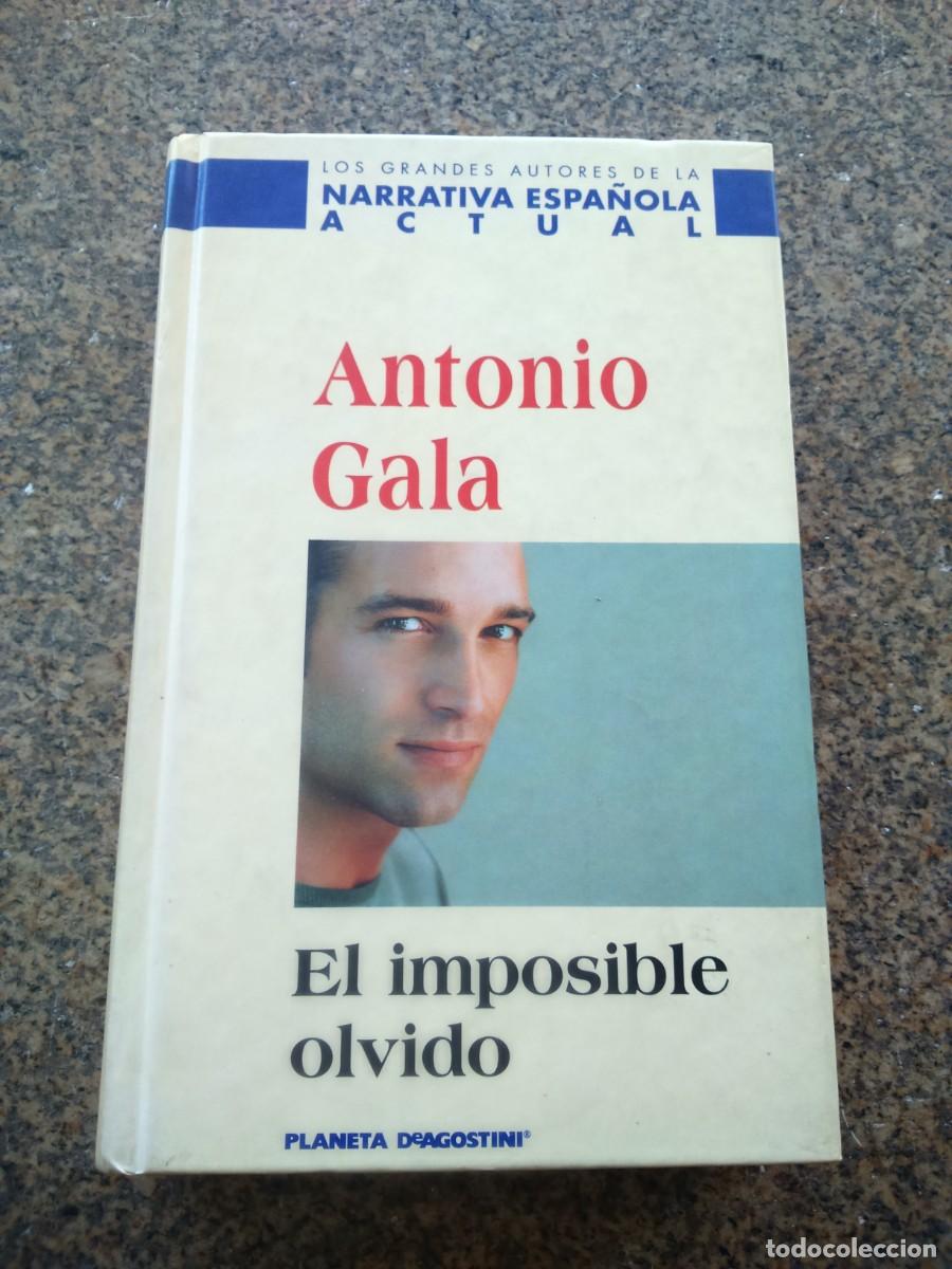 Libros de segunda mano: ANTONIO GALA -- EL IMPOSIBLE OLVIDO -- PLANETA -- - Foto 1