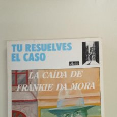 Libros de segunda mano: LA CAIDA DE FRANKIE DA MORA-ALLEN SHARP-ED. ARIN-1988-1ª. ED.-TU RESUELVES EL CASO- LIBRO JUEGO POLI