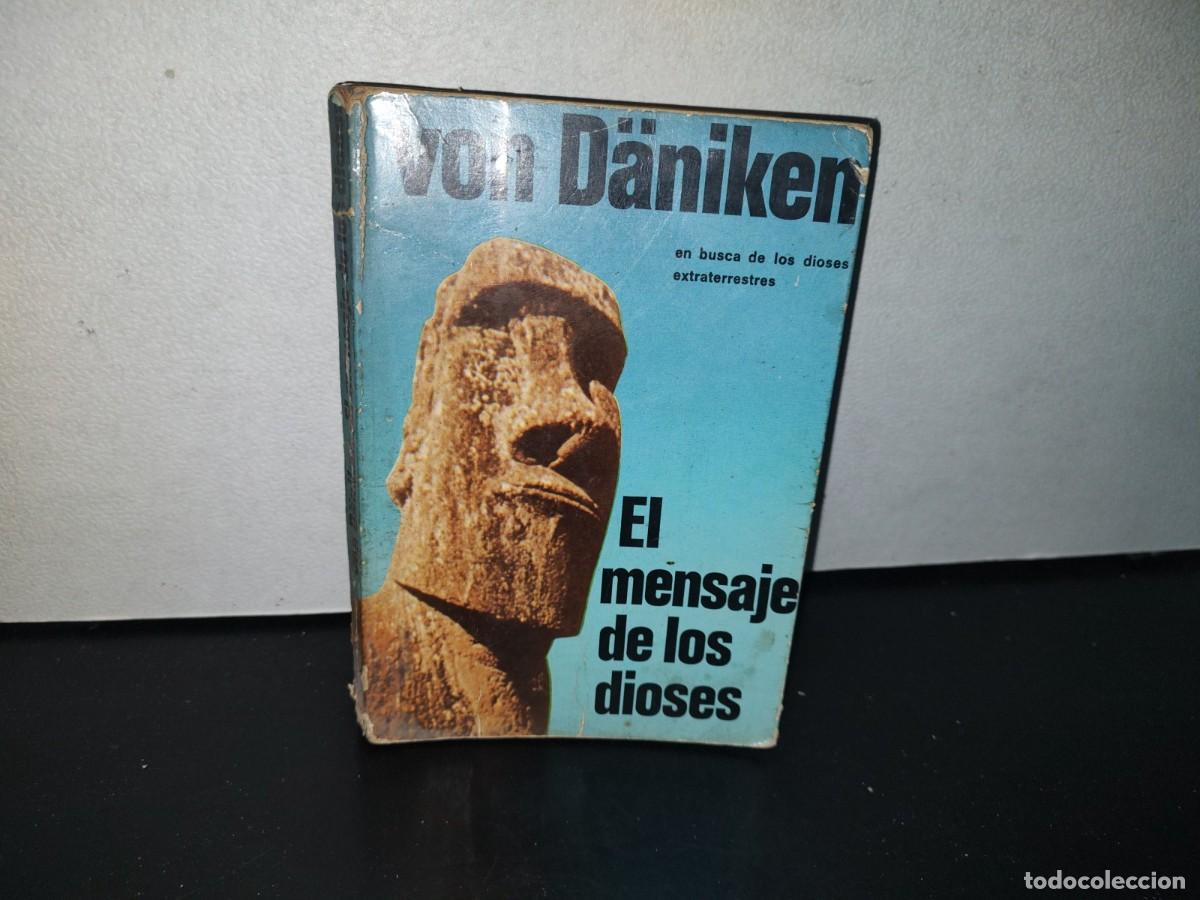 Libros de segunda mano: 86- EL MENSAJE DE LOS DIOSES - ERICH VON D&Auml;NIKEN - 1976 - Foto 1