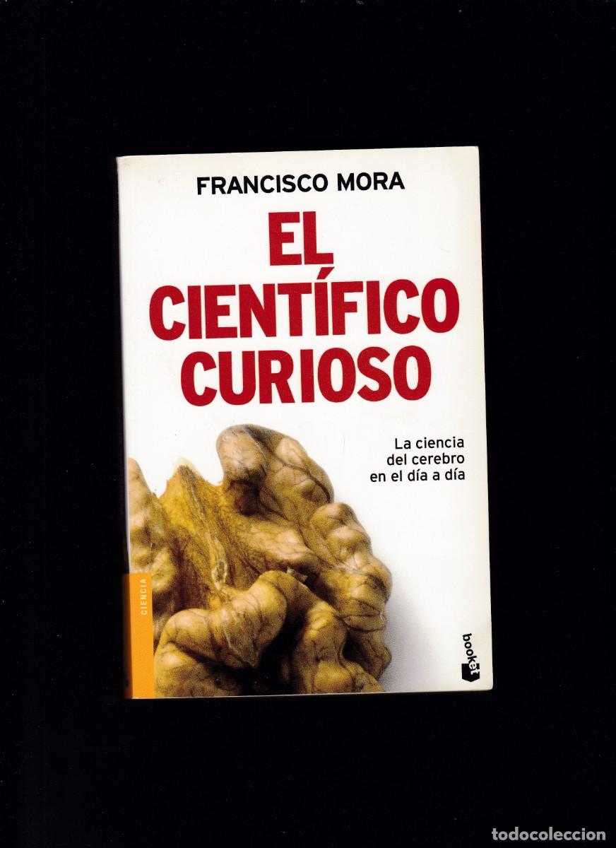 Libros de segunda mano: EL CIENT&Iacute;FICO CURIOSO - FRANCISCO MORA - PLANETA EDITORIAL 2008 - Foto 1