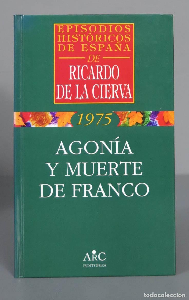 Libros de segunda mano: Agon&iacute;a y muerte de Franco. Ricardo de la Cierva - Foto 1