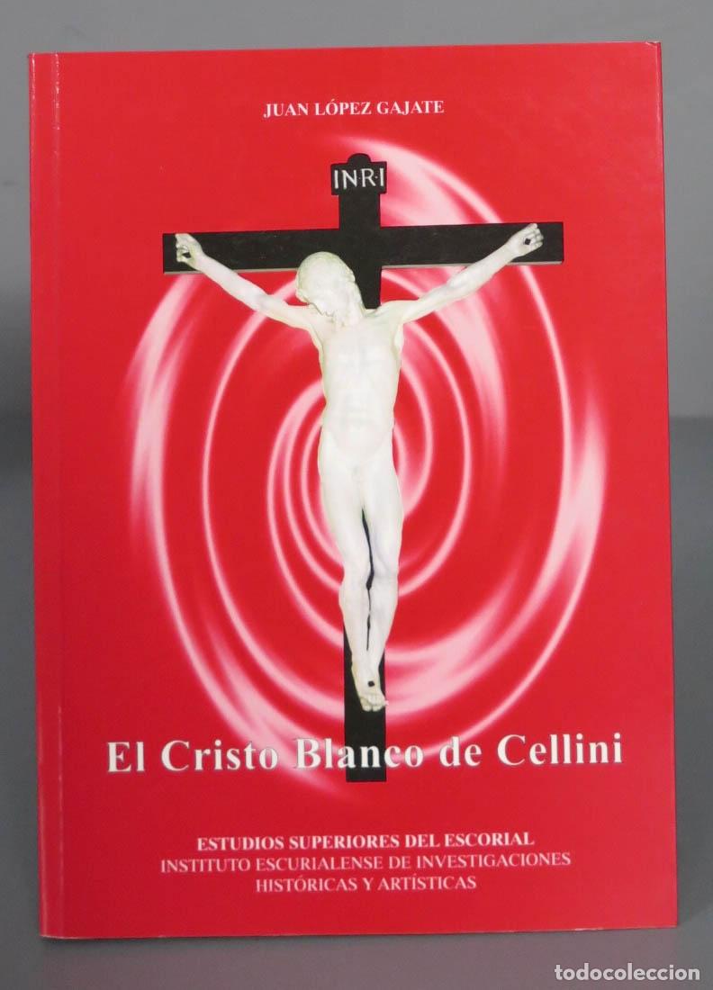 Libros de segunda mano: EL CRISTO BLANCO DE CELLINI. L&Oacute;PEZ GAJATE - Foto 1