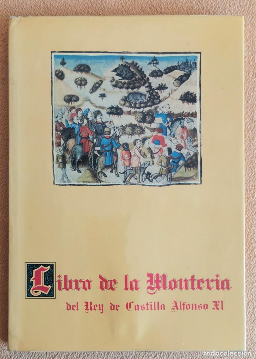 Libros de segunda mano: EL LIBRO DE LA MONTERIA DEL REY DE CASTILLA ALFONSO XI - Foto 1