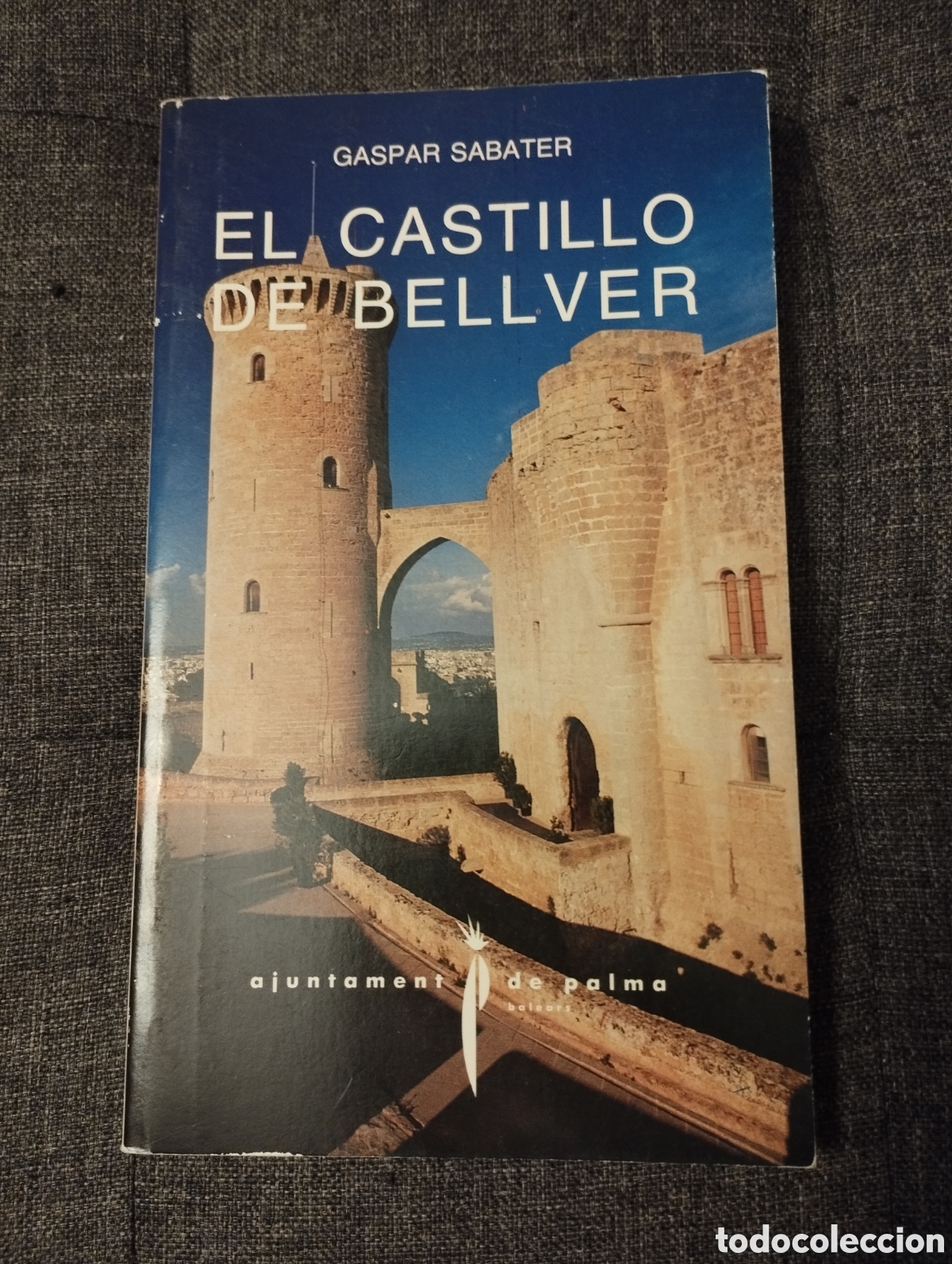 Libros de segunda mano: EL CASTILLO DE BELLVER (GASPAR SABATER) - Foto 1