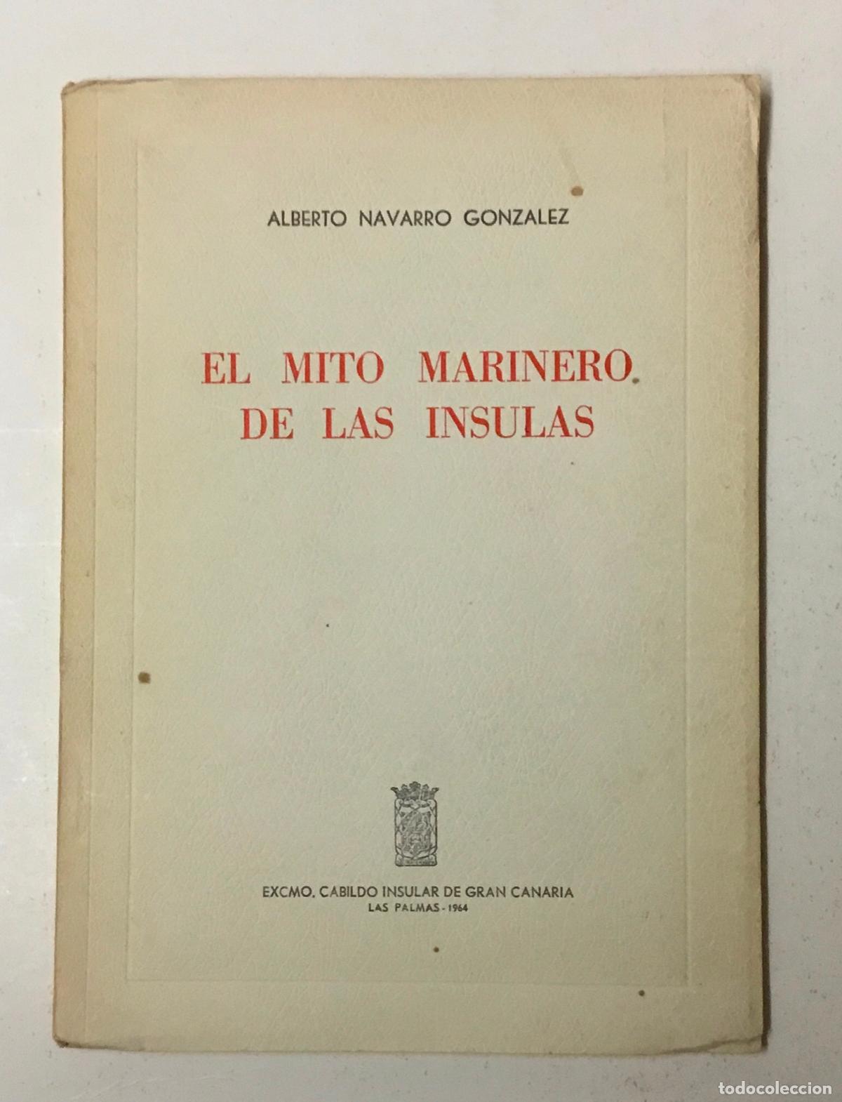 Libros de segunda mano: EL MITO MARINERO DE LAS INSULAS. - NAVARRO GONZALEZ, Alberto. - Foto 1