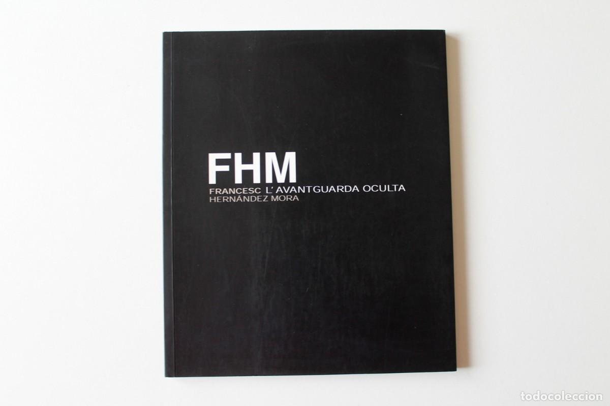 Second hand books: Francesc Hern&aacute;ndez Mora - L'avantguarda oculta - Ajuntament de Ma&oacute;