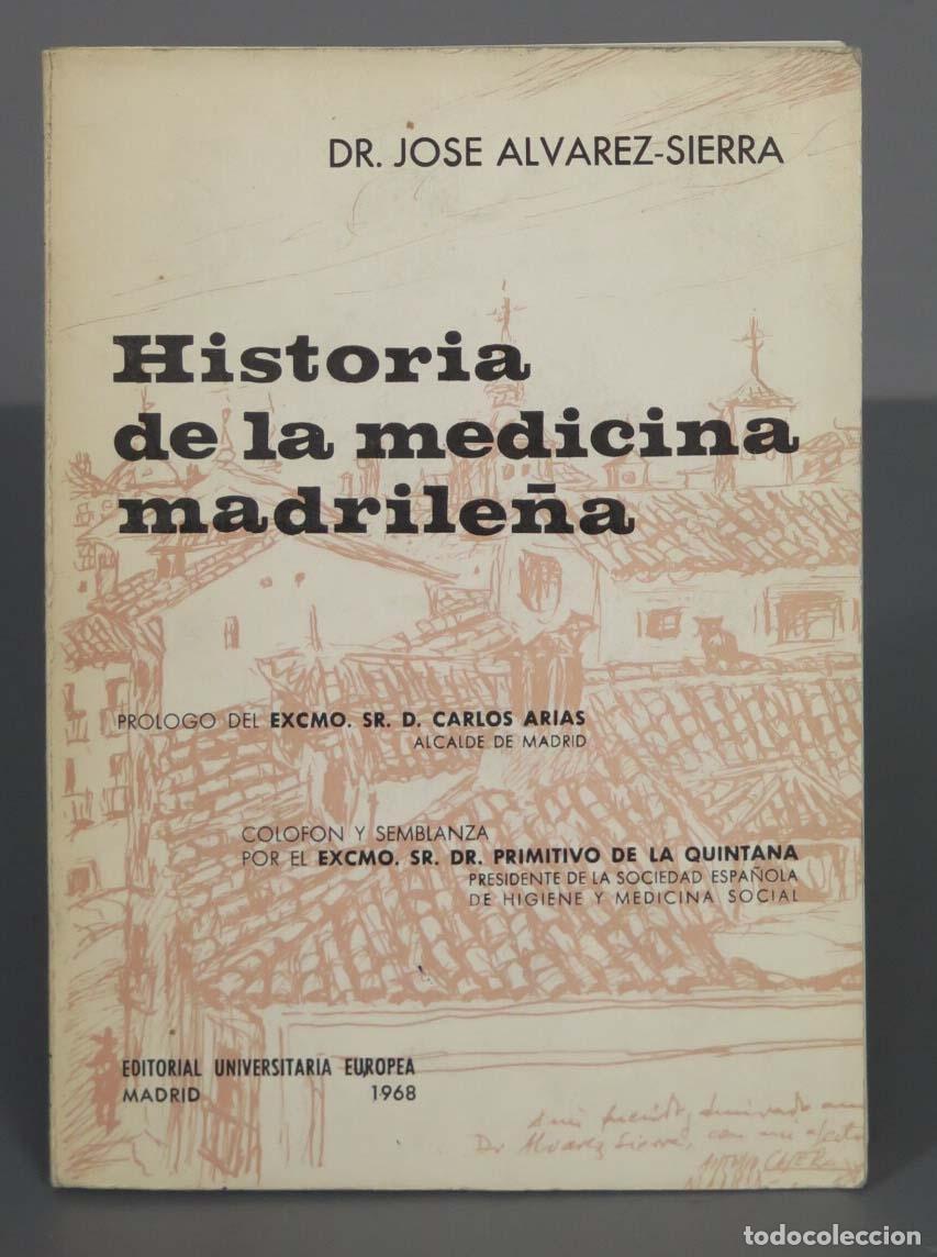 Livres d'occasion: Historia de la medicina madrile&ntilde;a. &Aacute;lvarez-Sierra. 1968