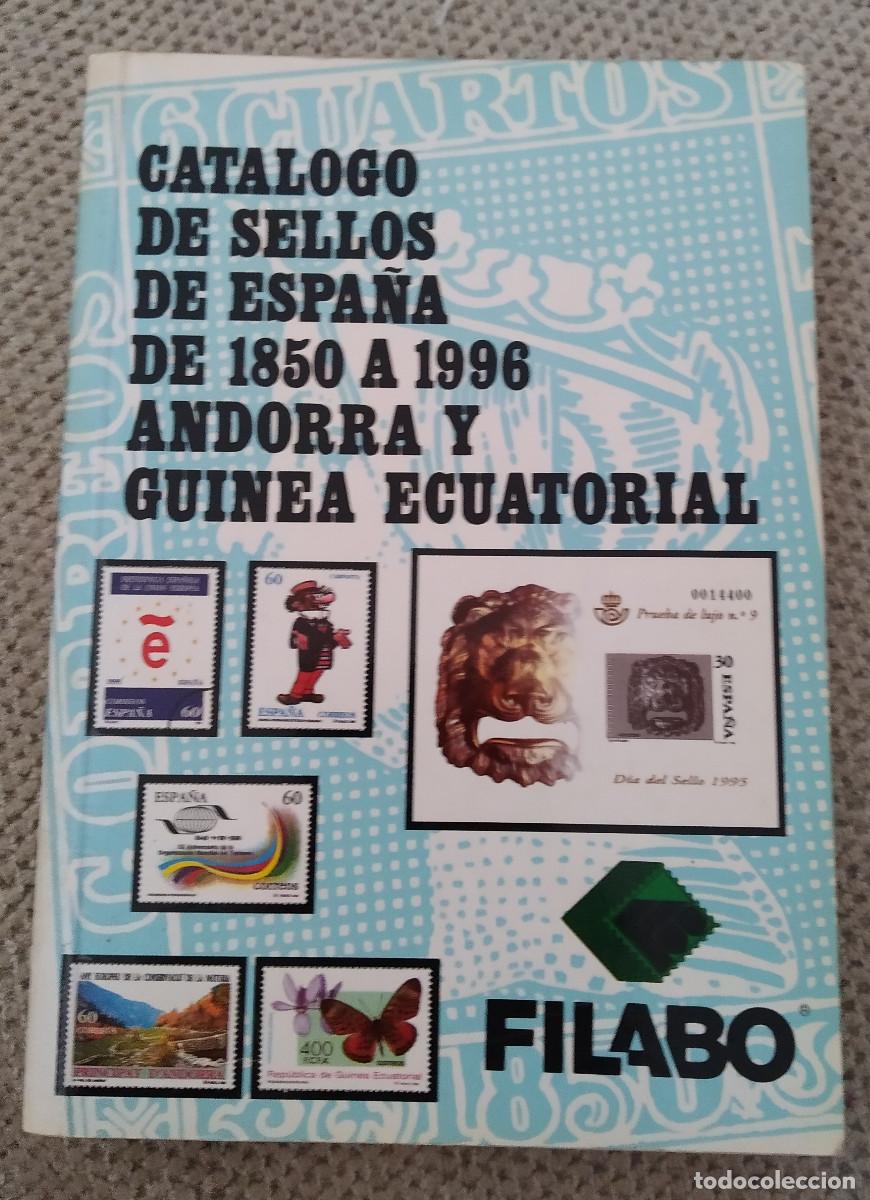 Libros de segunda mano: CAT&Aacute;LOGO DE SELLOS DE ESPA&Ntilde;A DE 1850 A 1996 ANDORRA Y GUINEA ECUATORIAL