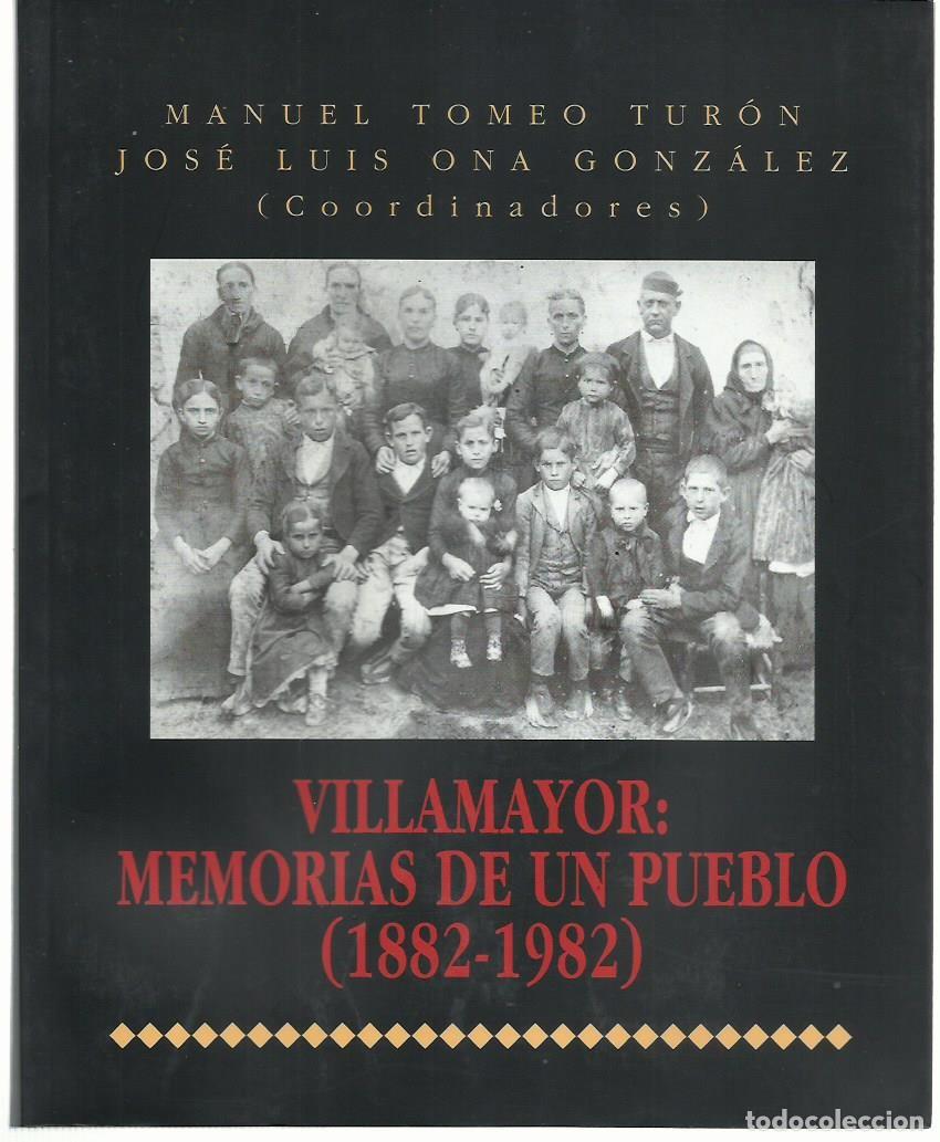 Gebrauchte B&uuml;cher: M. TOMEO TUR&Oacute;N y J.L.ONA GONZ&Aacute;LEZ (Coords.) : VILLAMAYOR: MEMORIAS DE UN PUEBLO (1882-1982). 2000