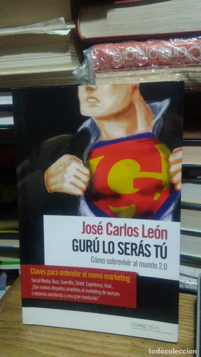 Libros de segunda mano: GUR&Uacute; LO SER&Aacute;S T&Uacute;, JOS&Eacute; CARLOS LE&Oacute;N, ED. COOKING IDEAS - Foto 1