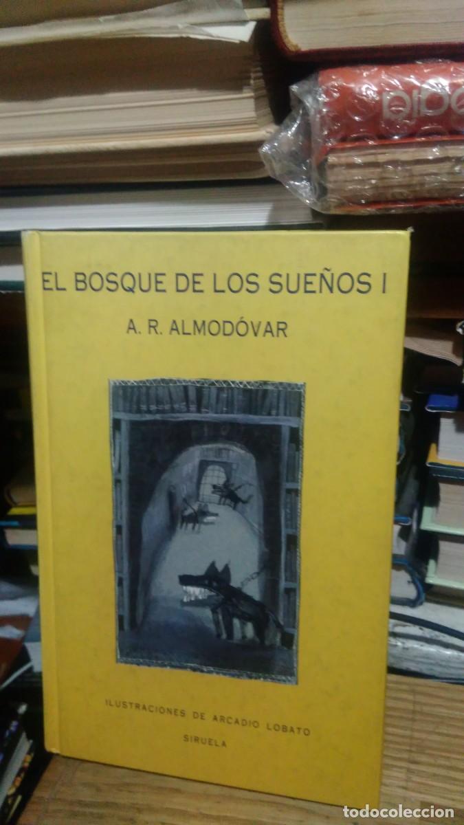 Libros de segunda mano: EL BOSQUE DE LOS SUE&Ntilde;OS, A.R. ALMODOVAR, ED. SIRUELA - Foto 1