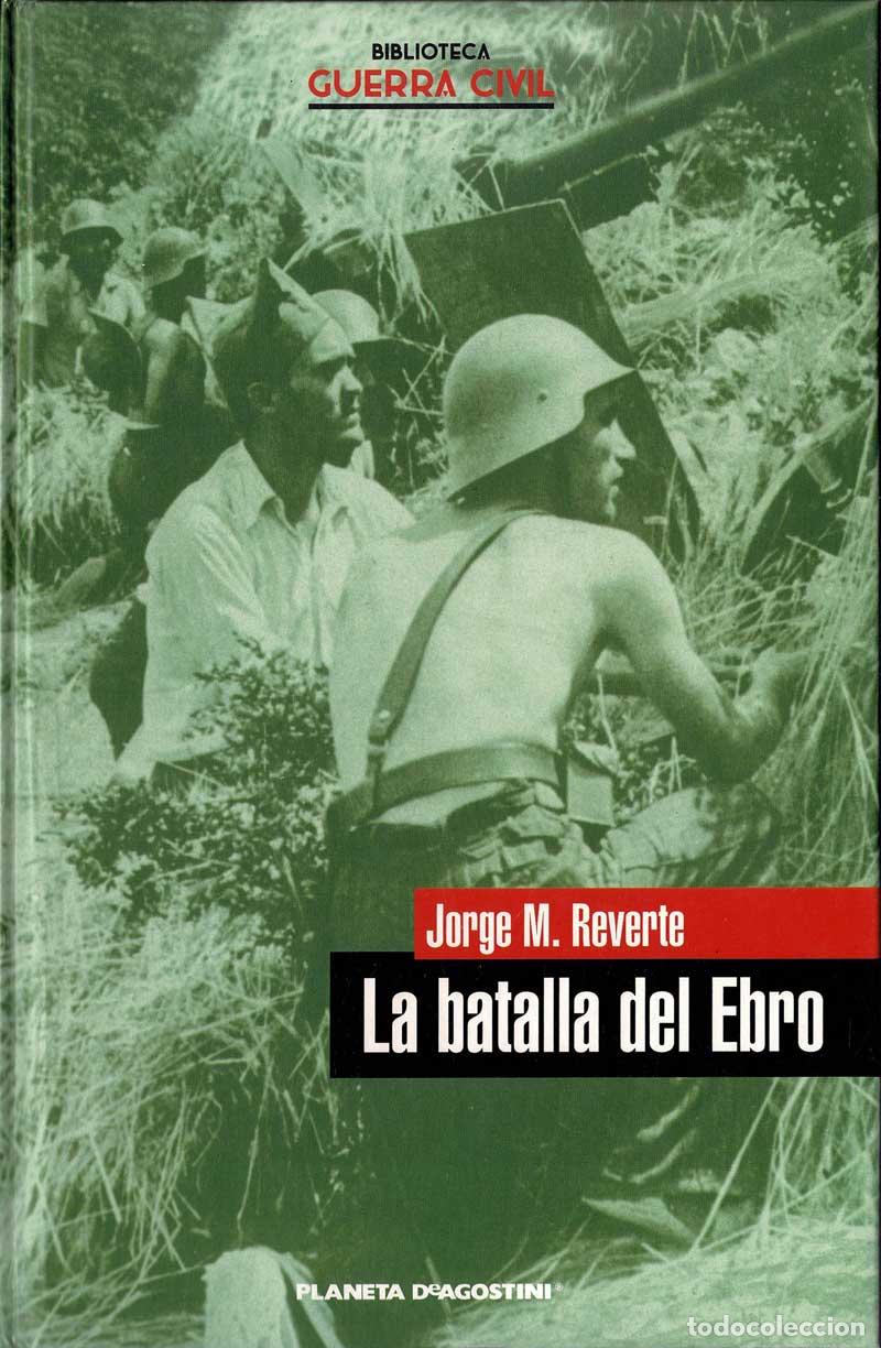 Libros de segunda mano: La batalla del Ebro - Jorge M. Reverte - Foto 1