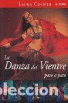 Libros de segunda mano: LA DANZA DEL VIENTRE PASO A PASO - COOPER, LAURA - Foto 1