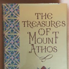 Libros de segunda mano: THE TREASURES OF MOUNT ATHOS. ILUMINATED MANUSCRIPTS. GRECIA